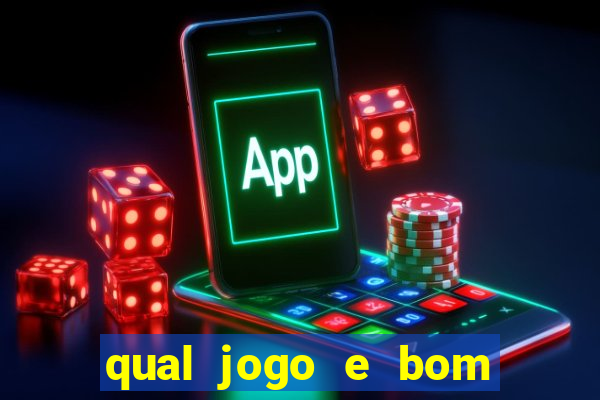 qual jogo e bom para ganhar dinheiro